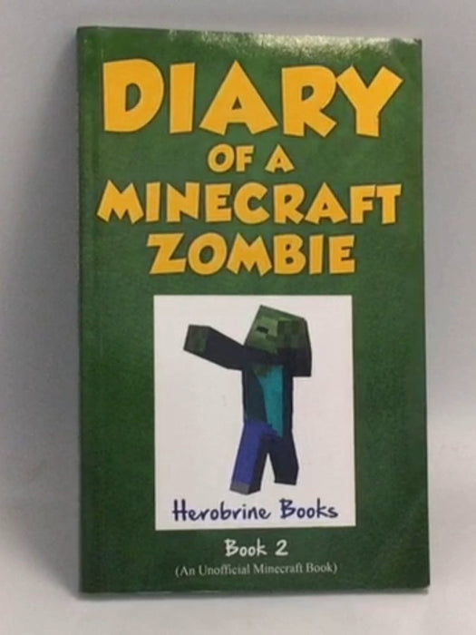 Diary of a Minecraft Zombie #2 Bullies and Buddies  -  Zack Zombie ,  Herobrine Books