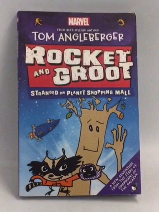 Rocket and Groot: Stranded on Planet Shopping Mall   - Tom Angleberger