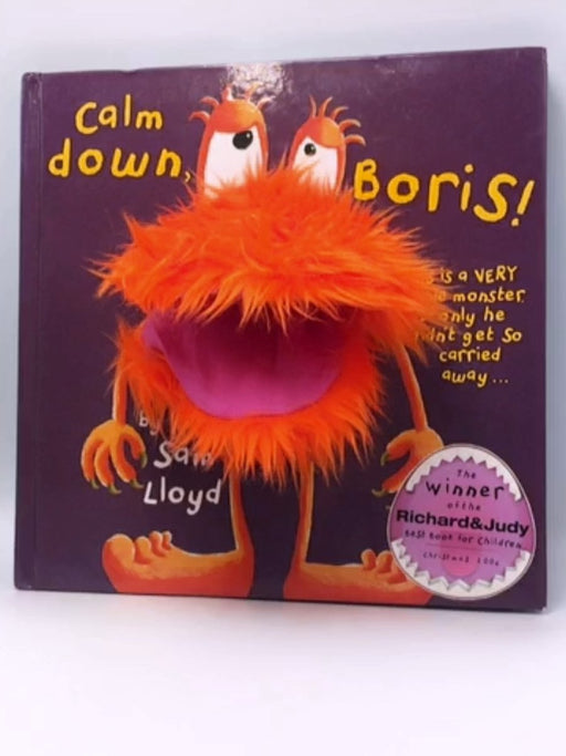 Calm Down Boris! - Hardcover - Sam Lloyd; 