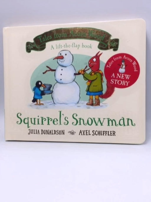 Squirrel's Snowman - Julia Donaldson; 