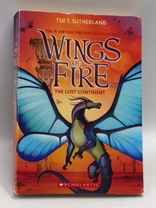 Wings of Fire: The Lost Continent - Tui Sutherland; 