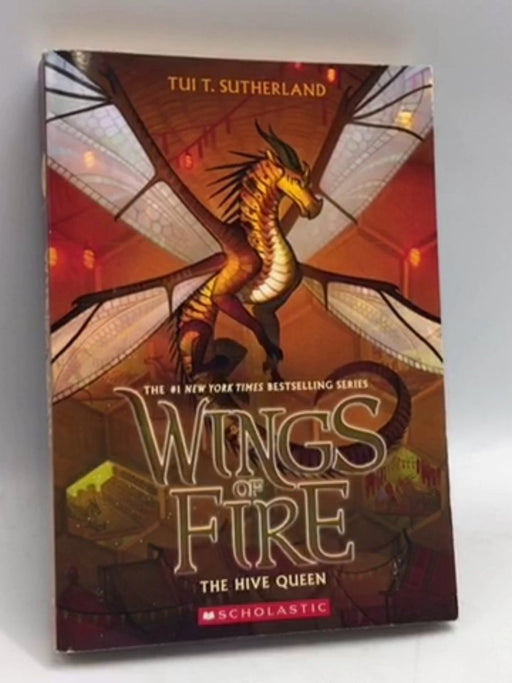 The Hive Queen: Wings of Fire - Tui T. Sutherland; 