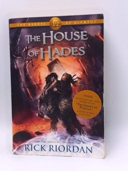 The House of Hades (Heroes of Olympus, The, Book Four) - Rick Riordan; 