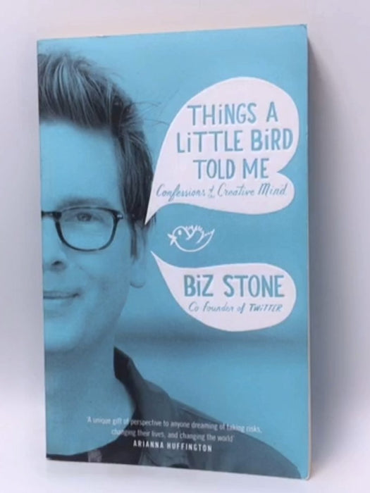 Things a Little Bird Told Me - Biz Stone; 