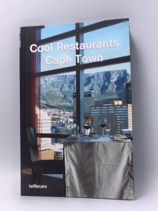 Cool Restaurants Cape Town - Ulrike Bauschke; Pascale Lauber; 