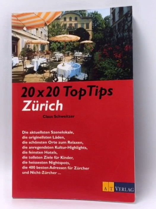 Zwanzig x 20 Top-Tips Zürich - Claus Schweitzer; 