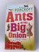 Ants in the Big Onion - Annica Foxcroft; 