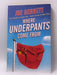 Where Underpants Come From - Joe Bennett; 