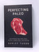 Perfecting Paleo - Ashley Tudor; 