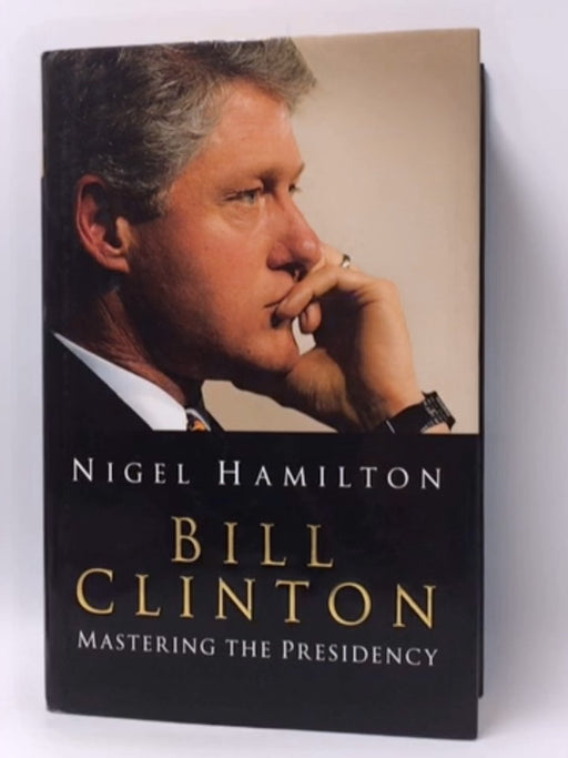 Bill Clinton - Nigel Hamilton; 