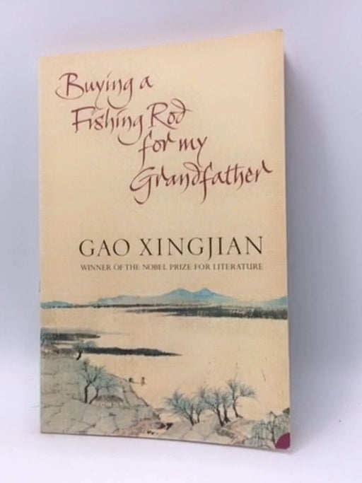 Buying a Fishing Rod for My Grandfather - Xingjian Gao; 