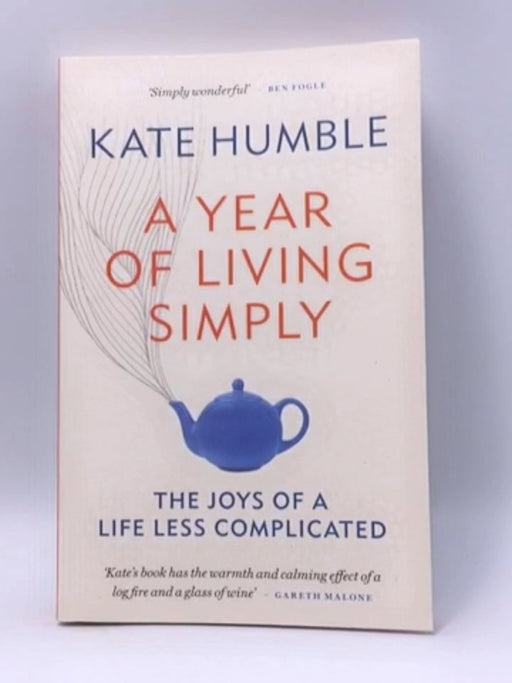 A Year of Living Simply - Kate Humble; 