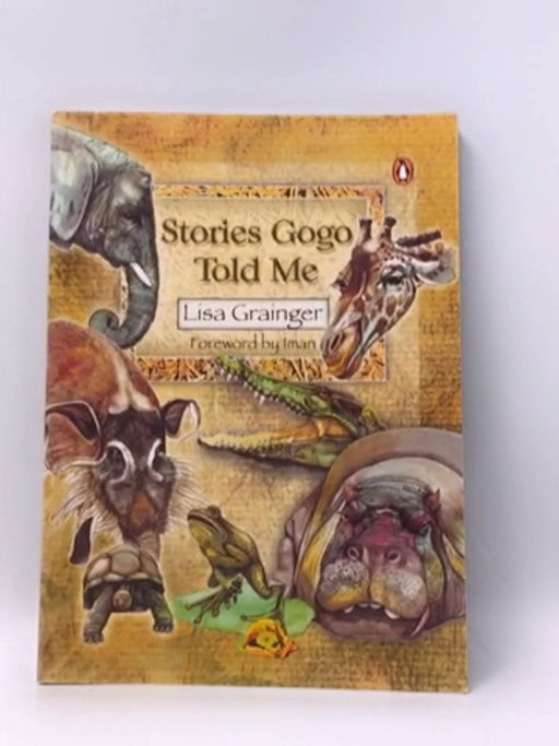 Stories Gogo Told Me - Lisa Grainger