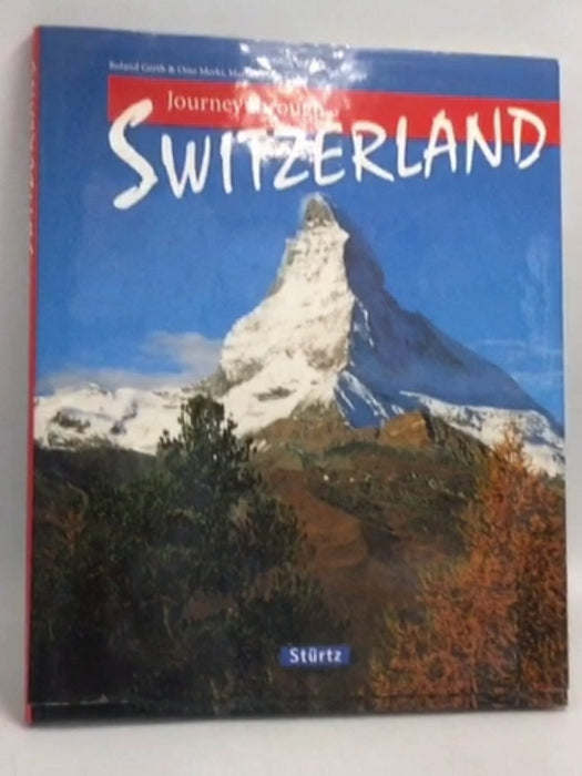 Journey Through Switzerland-Hardcover - Robert Gerth ,  Otto Merki ,  Marion Voigt