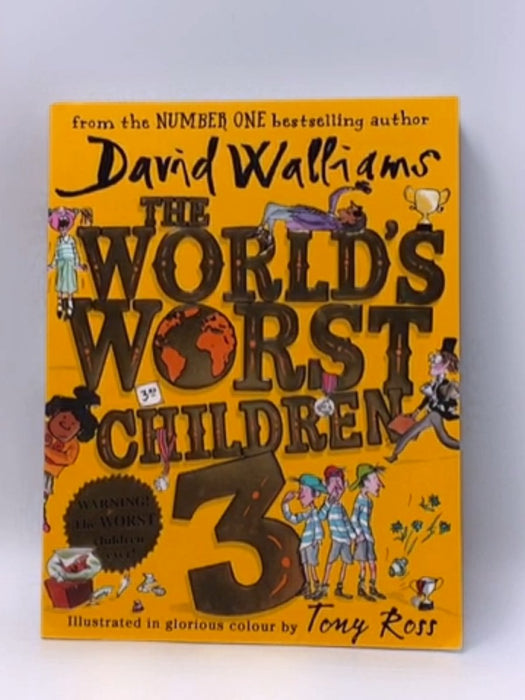 The World's Worst Children 3 - David Walliams; 