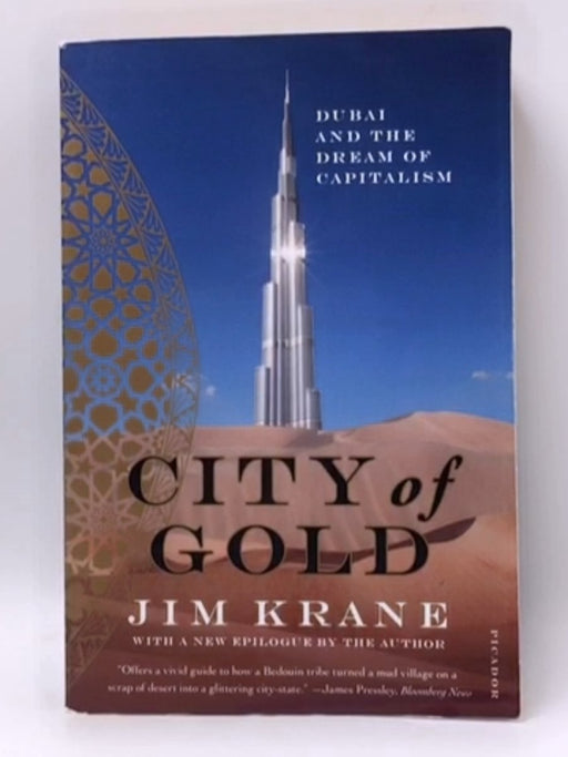 City Of Gold: Dubai And The Dream Of Capitalism - Jim Krane