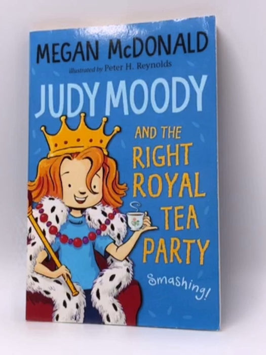 Judy Moody and the Right Royal Tea Party - Megan McDonald; 