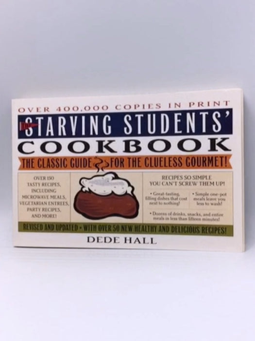 The Starving Students' Cookbook - Dede Hall; 