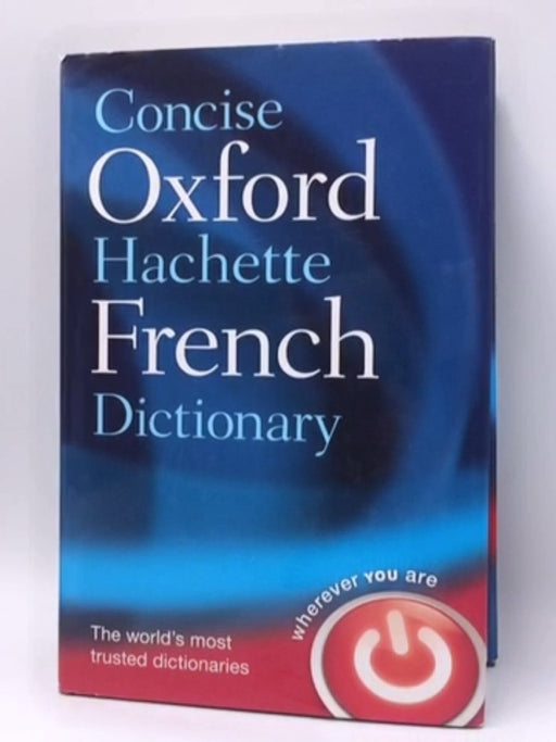 Concise Oxford-Hachette French Dictionary - Hardcover - Marie-Hélène Corréard; Valerie Grundy; Jean-Benoit Ormal-Grenon; 