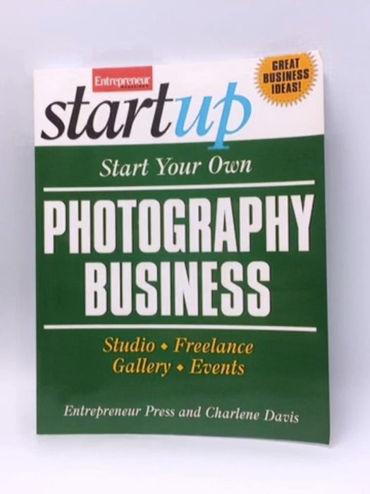 Start Your Own Photography Business: Studio, Freelance, Gallery, Events - Entrepreneur Press; 