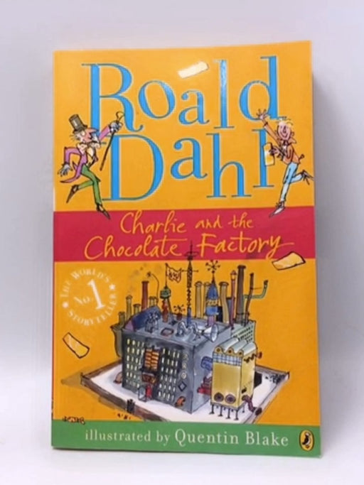 Charlie and the Chocolate Factory - Roald Dahl