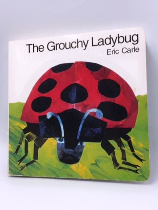 The Grouchy Ladybug - Hardcover - Eric Carle; 