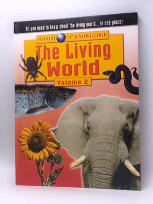 The Living World (World of knowledge) - Hardcover - Peter Haddock Publishing 