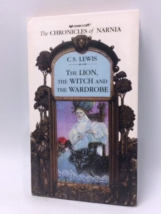 Lion, the Witch and the Wardrobe - Hardcover - C. S. Lewis; 