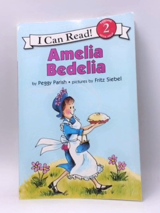 I Can Read- Amelia Bedelia - Peggy Parish; Peggy Parish; 