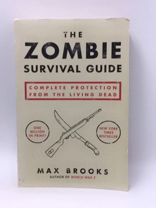 The Zombie Survival Guide - Max Brooks; 