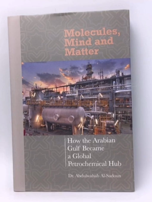 Molecules, Mind and Matter - Hardcover - Dr Abdulwahab Al-Sadoun