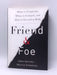 Friend and  - Hardcover - Adam D. Galinsky; Maurice Schweitzer; 