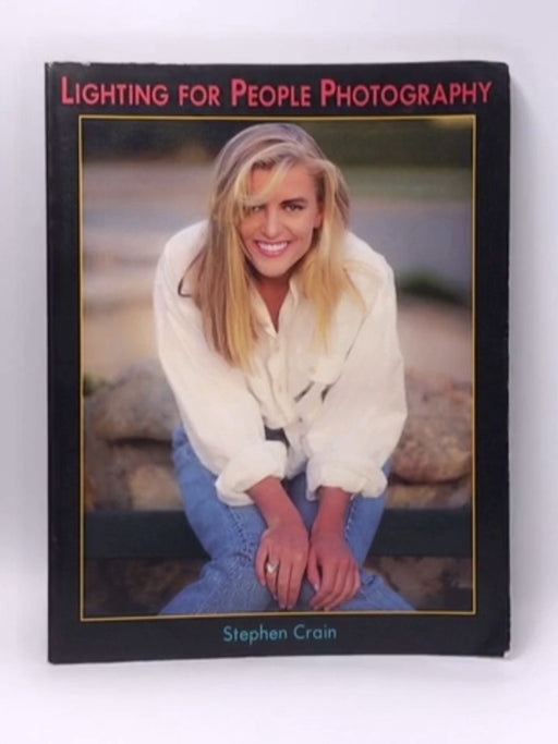 Lighting for People Photography - Stephen Crain; 