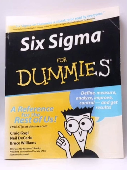 Six Sigma For Dummies - Craig Gygi; Neil DeCarlo; Bruce Williams; 