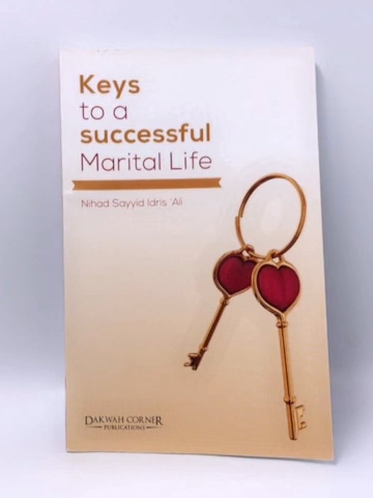 Keys To A Successful Mrital Life  - Nihad Sayyid Idris `Ali; 