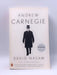 Andrew Carnegie - David Nasaw; 