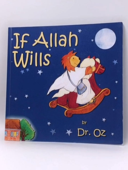 If Allah Wills - Dr Oz; 