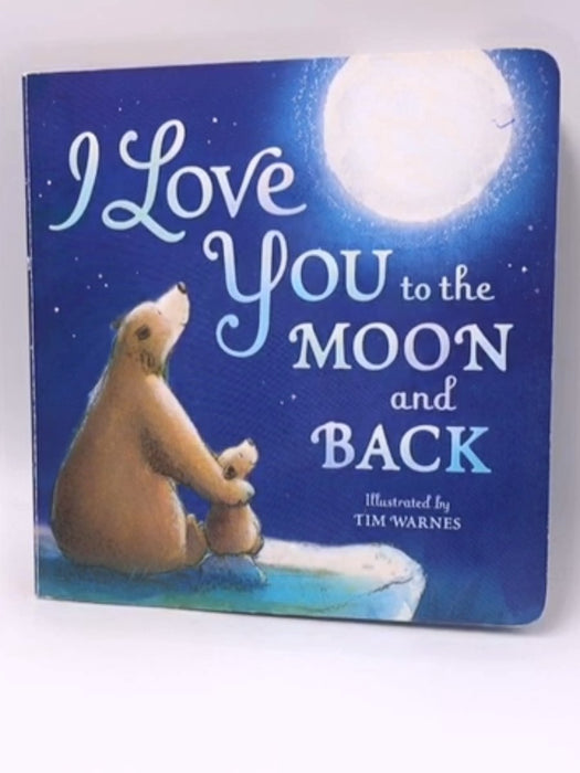 I Love You to the Moon and Back - Amelia Hepworth; 