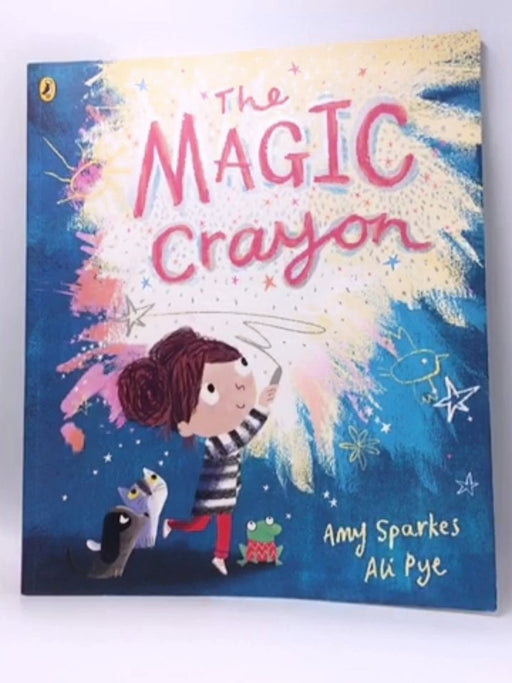 The Magic Crayon - Amy Sparkes; 