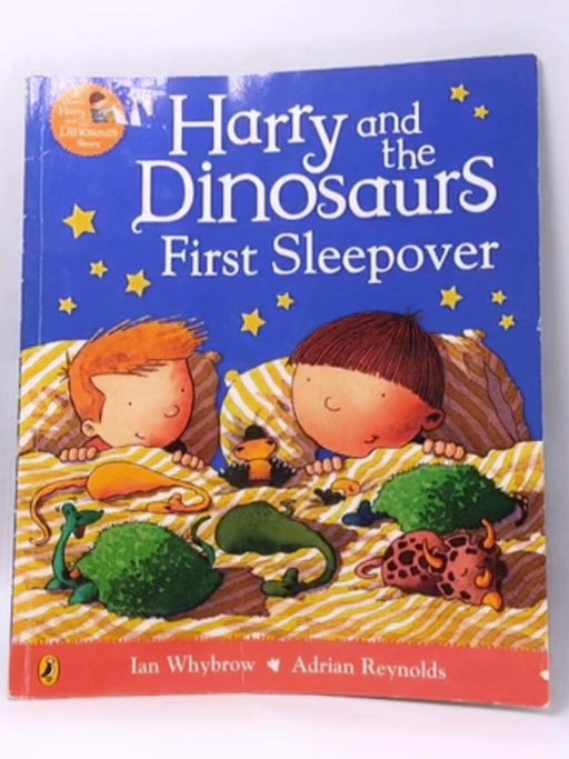 Harry and the Dinosaurs: First Sleepover - Ian Whybrow