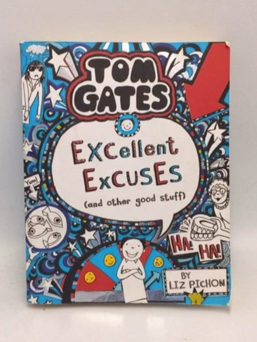 Tom Gates #2: Excellent Excuses Cand Other Good Stuff - Liz Pichon