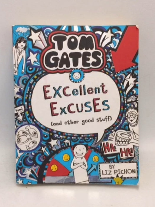 Tom Gates #2: Excellent Excuses Cand Other Good Stuff - Liz Pichon