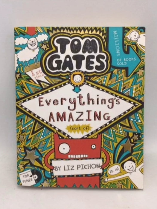 Tom Gates: Everything's Amazing (Sort Of) - Liz Pichon
