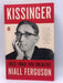 Kissinger - Niall Ferguson; 