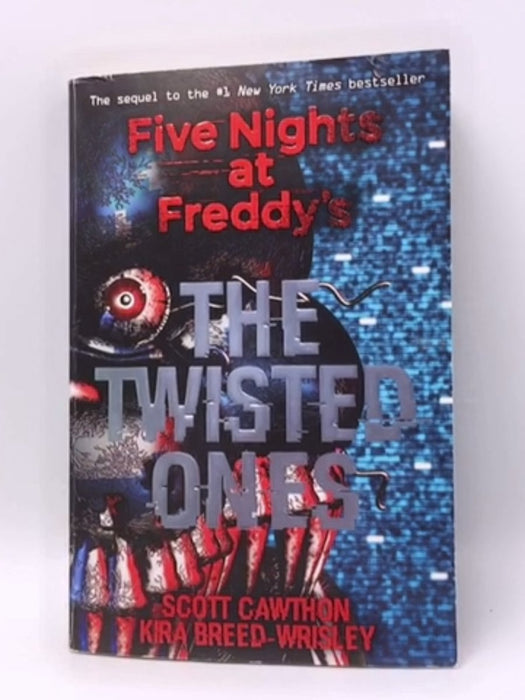 The Twisted Ones - Scott Cawthon; Kira Breed-Wrisley; 