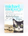 The Amazing Story of Adolphus Tips - Michael Morpurgo; 