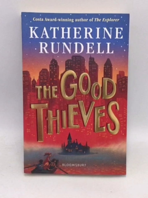 The Good Thieves - Katherine Rundell; 