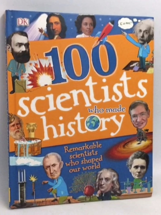 100 Scientists Who Made History (DK)- [Hardcover] - Andrea Mills; Stella A. Caldwell; 
