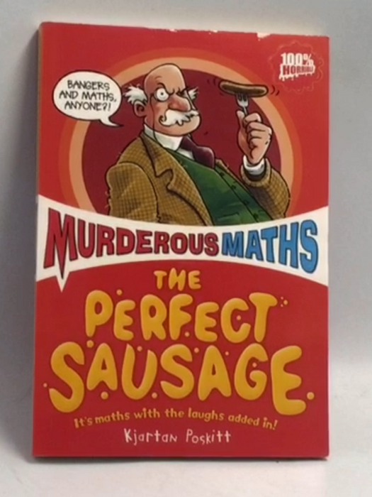 The Perfect Sausage and Other Fundamental Formulas   - Kjartan Poskitt
