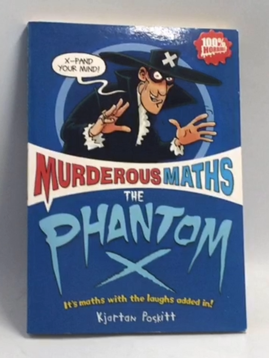 The Phantom X (Murderous Maths) - Kjartan Poskitt; 